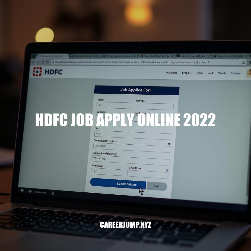 HDFC Job Apply Online 2022: A Step-by-Step Guide